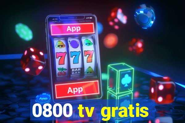 0800 tv gratis